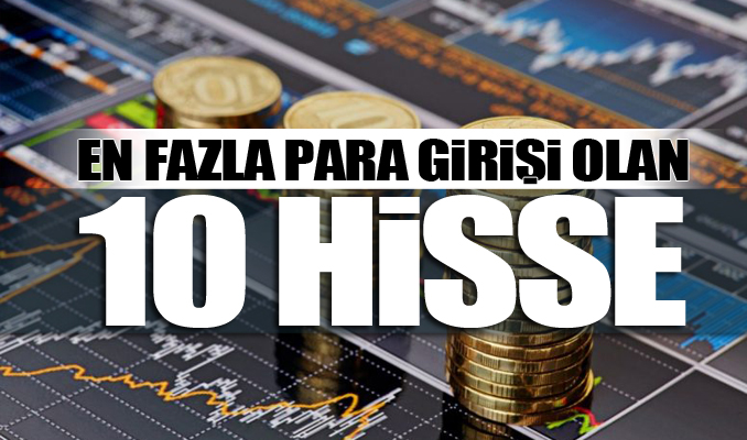 En fazla para girişi olan 10 hisse 10/06/2022