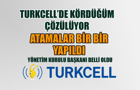 Turkcell'de yeni yönetim şekillendi